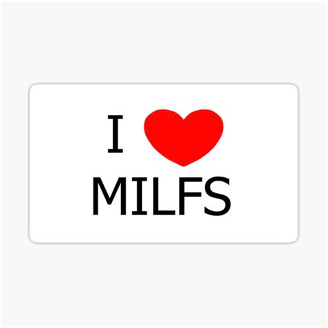I Love Milfs Sticker By Dittomun Redbubble