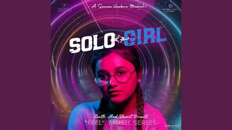 Solo Girl Feat Sarada Vemparala Youtube Music