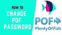 How to Change PoF Login Password | Change Plenty of Fish Password | Pof ...