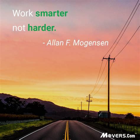 Work smarter...not harder. #quotes #motivational #moverscom - By movers ...