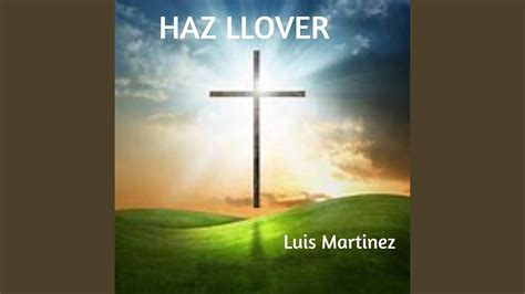 Haz Llover Youtube