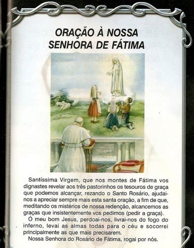 Nossa senhora de fátima ou, formalmente, nossa senhora do rosário de fátima, é uma das invocações atribuídas à virgem maria e que teve a sua origem nas aparições recebidas por três pastorinhos no lugar da cova da iria, em fátima, portugal. BlogdoDudesoares: 13 DE MAIO DIA DE NOSSA SENHORA DE FÁTIMA