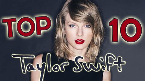 Taylor Swift Mejores Canciones Top 10 Greatest Hits Mejores Éxitos