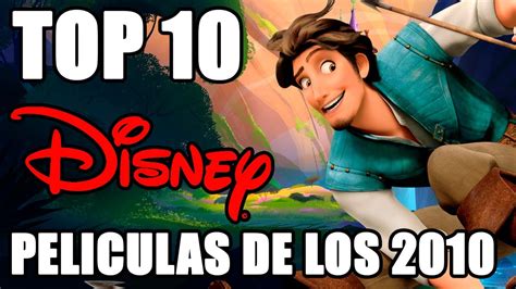 Top 10 Películas Disney De La Década Del 2010 Youtube