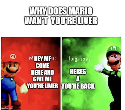 Give Me Youre Liver Imgflip