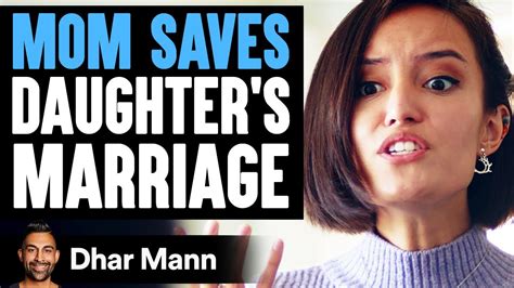 Mom Saves Daughters Marriage What Happens Will Shock You Dhar Mann Youtube