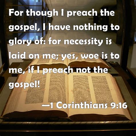 1 Corinthians 916 For Though I Preach The Gospel I Have Nothing To