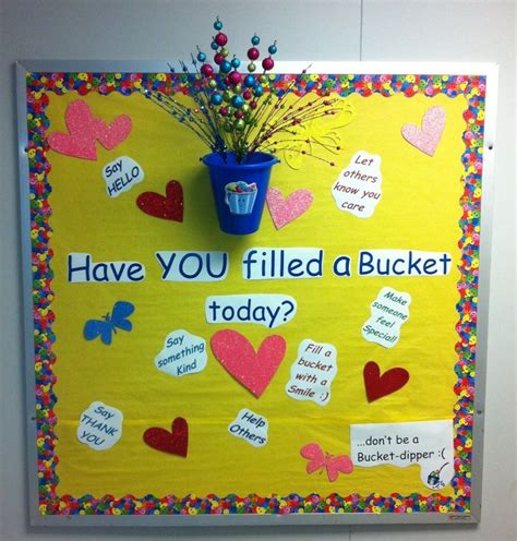 Bulletin Board For Have You Filled A Bucket Today Valentines Day