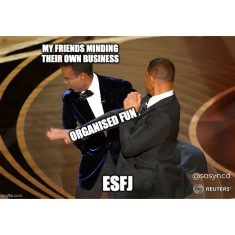 28 Funny Memes Any Esfj Will Relate To So Syncd