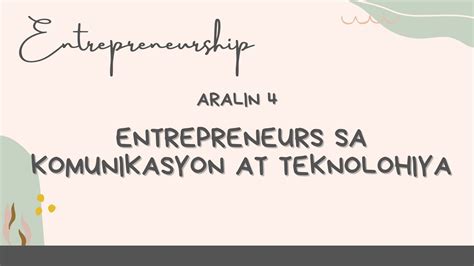 Entrepreneurs Sa Komunikasyon At Teknolohiya Ppt Teknogaeri