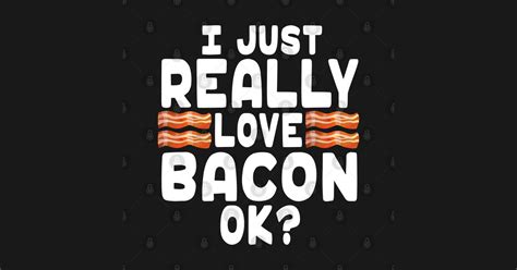 I Love Bacon Bacon Lover Bacon Posters And Art Prints Teepublic