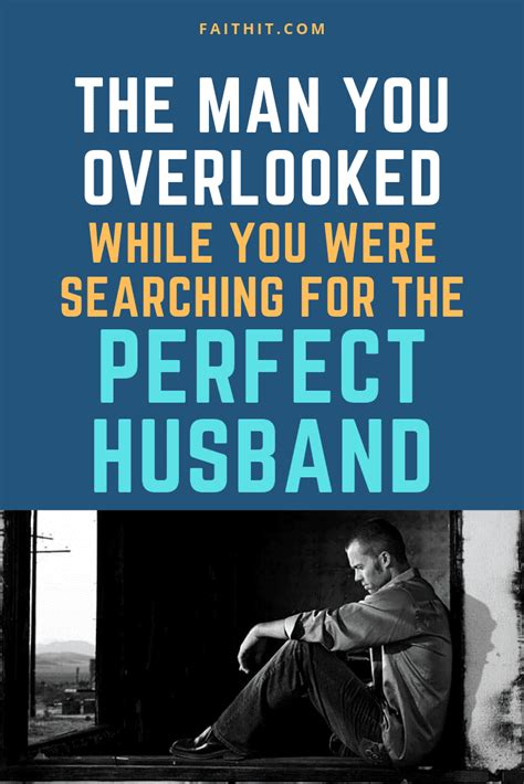 The Man You Overlooked While You Were Searching For The Perfect Husband
