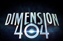 Dimension 404 - alles zur Serie - TV SPIELFILM