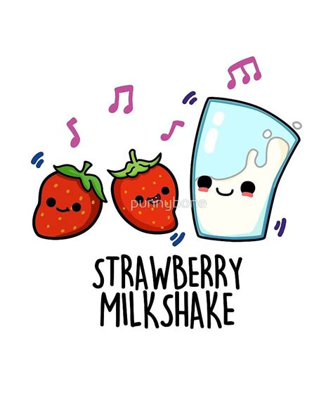 Strawberry Milkshake Fruit Food Pun Sticker By Punnybone Cute Puns
