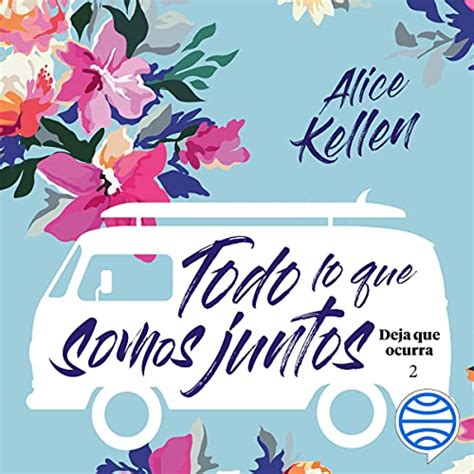Los Mejores Audiolibros De Alice Kellen Audiobooks Guide En Español