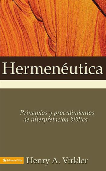 Hermenéutica Principios Y Procedimientos De Interpretación Bíblica