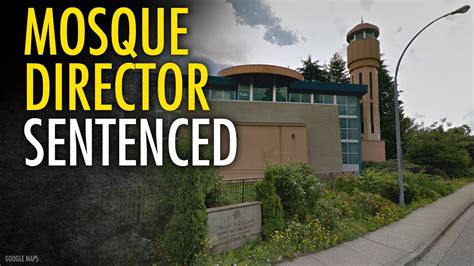 Bc Imam Gets 35 Years For Sexual Assault In Mosque Youtube