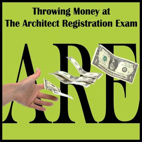 Throwing Money At The Architect Registration Exam