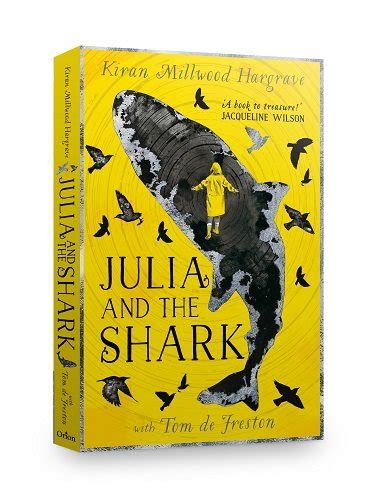 julia and the shark by kiran millwood hargrave tom de freston waterstones