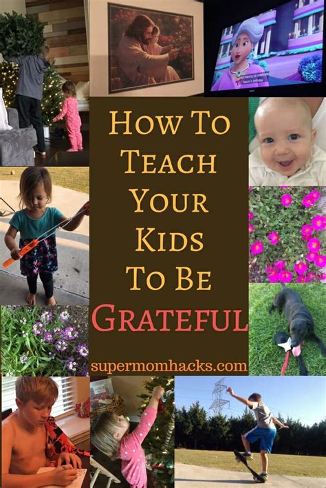 How To Teach Your Kids Gratitude Super Mom Hacks