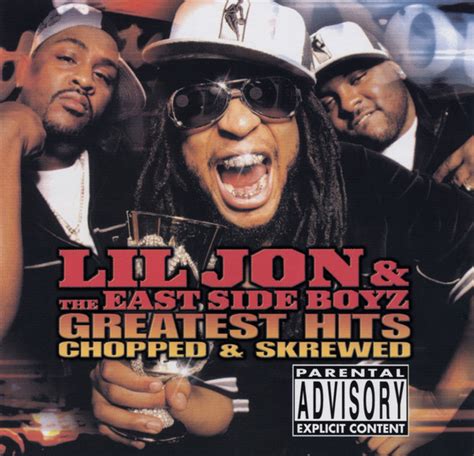 Lil Jon The East Side Boyz Greatest Hits Chopped Skrewed