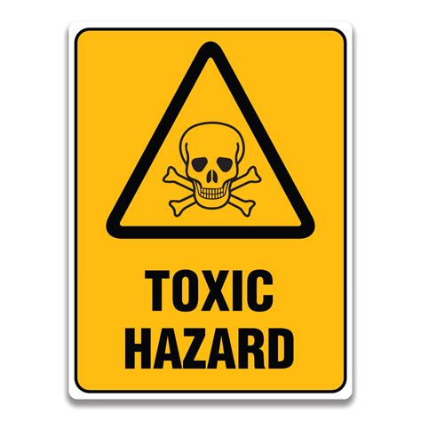 TOXIC HAZARD SIGN Safety Sign And Label