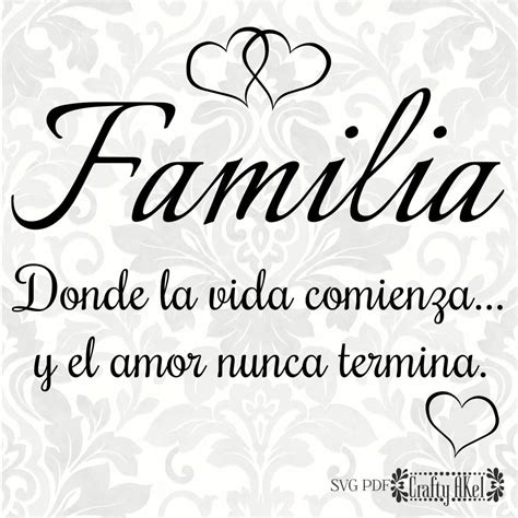 Familia Donde La Vida Comienza Y El Amor Nunca Termina Spanish Svg