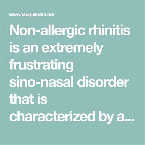 Non Allergic Rhinitis Is An Extremely Frustrating Sino Nasal Disorder
