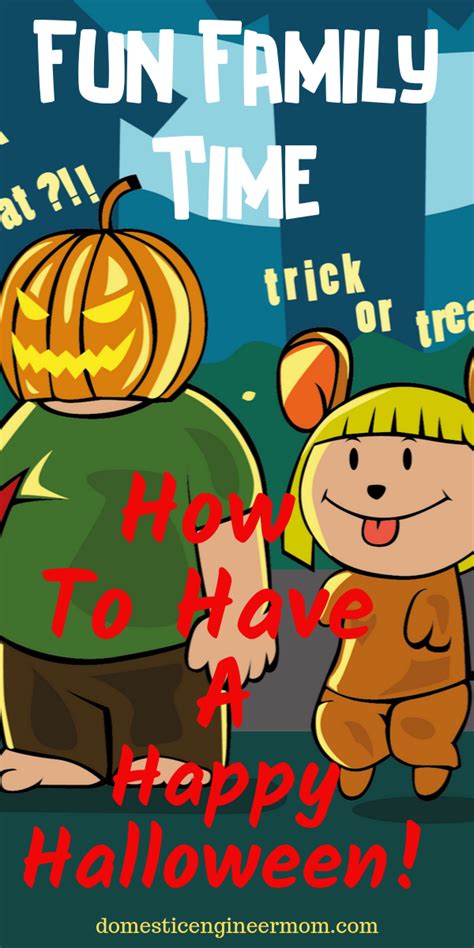 Here Is How We Have A Happy Halloween With Our Children Find Advice