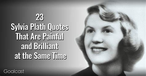 23 Sylvia Plath Quotes That Are Painful And Brilliant At The Same Time