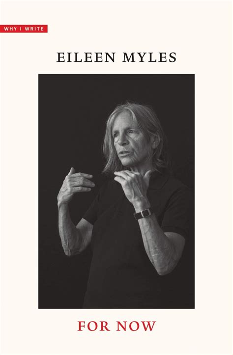 For Now An Interview With Eileen Myles Cjlc
