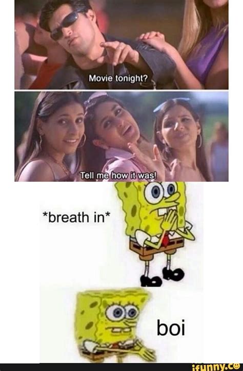 Movie Tonight Breath In Boi Know Your Meme