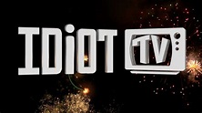 Idiot TV - Channel 5