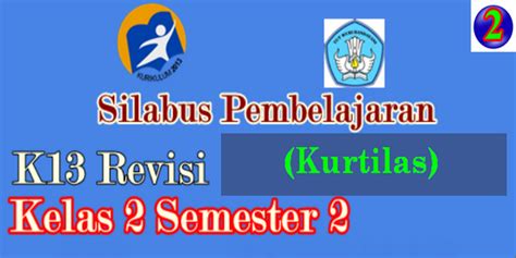 Check spelling or type a new query. Silabus K13 Kelas 2 SD/MI Semester 2 Revisi Terbaru - DHINAMIKA INFO