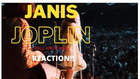 Janis Joplin Ball And Chain Reaction Youtube