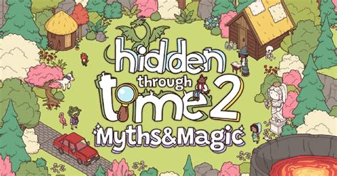 Hidden Through Time Myths Magic Is Coming In Q