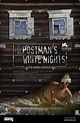Belye nochi pochtalona Alekseya Tryapitsyna The Postman's White Nights ...