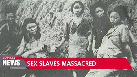 Footage Unveiled Of Japan S Massacre Of Korean Sex Slaves In Youtube