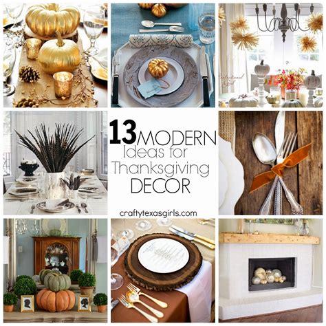 That is why modern thanksgiving decór is all of the rage this holiday season. Crafty Texas Girls: 13 Ideas for Modern Thanksgiving Decor