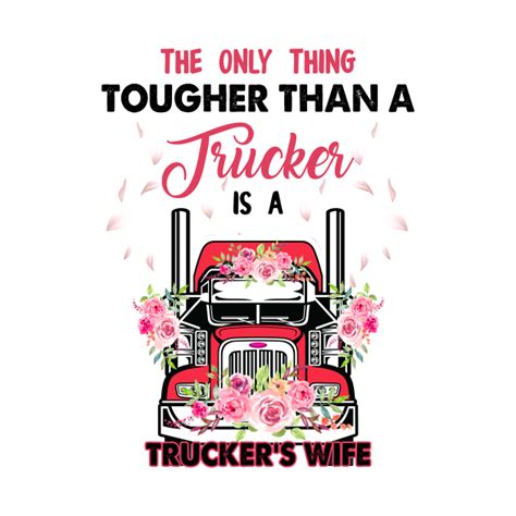 tougher than trucker is trucker s wife truckers wife funny t t shirt teepublic