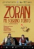 Zoran, mi sobrino tonto cartel de la película