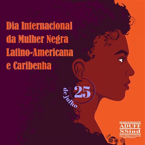 25 de julho dia internacional da mulher negra latino americana e caribenha