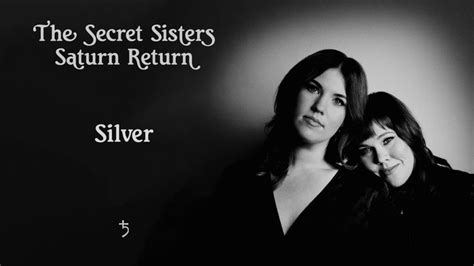 The Secret Sisters Silver Audio Only In 2020 The Secret Sisters