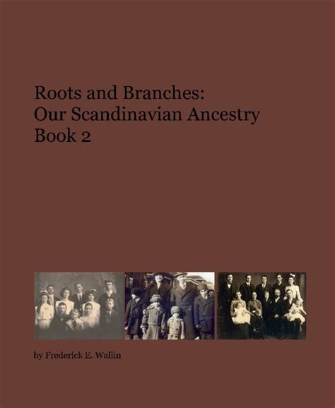 Roots And Branches Our Scandinavian Ancestry Book 2 De Frederick E