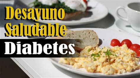 Menú Para Diabéticos Desayunos Para Diabéticos Youtube