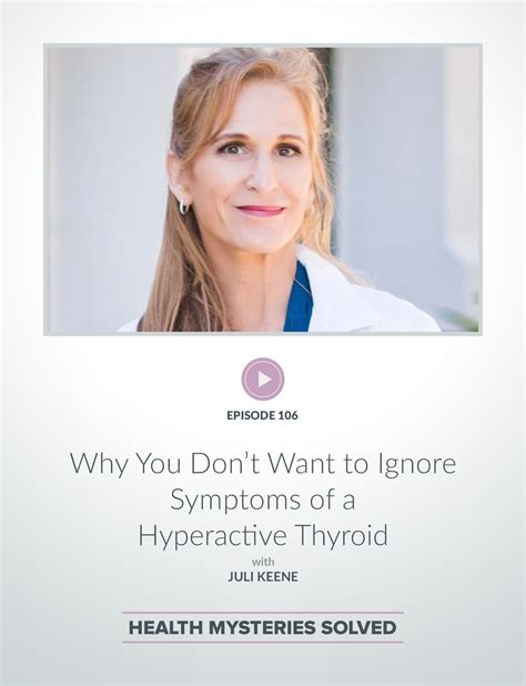 106 why you don t want to ignore symptoms of a hyperactive thyroid health mysteries solved