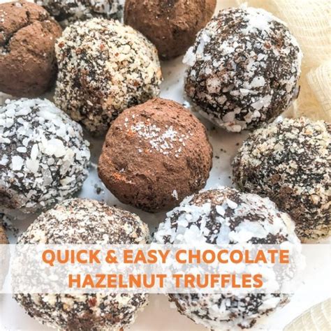 Quick And Easy Chocolate Hazelnut Truffles Recipe