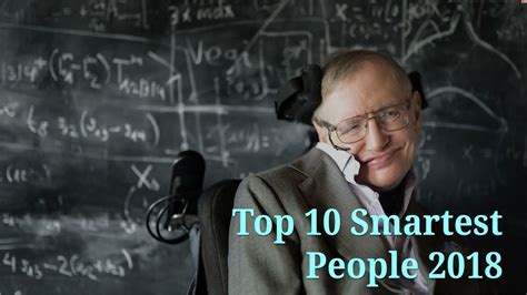 Top 10 Smartest People 2019 Smartest Man In The World