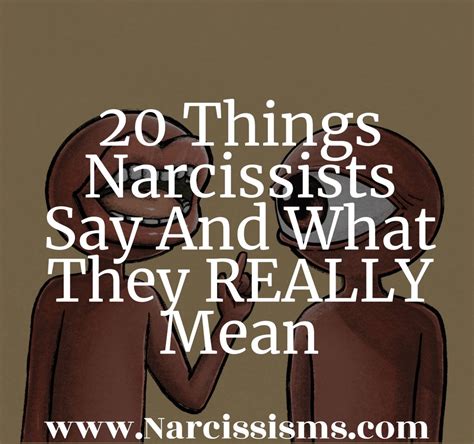 20 Things Narcissists Say And What They Really Mean Narcissismscom