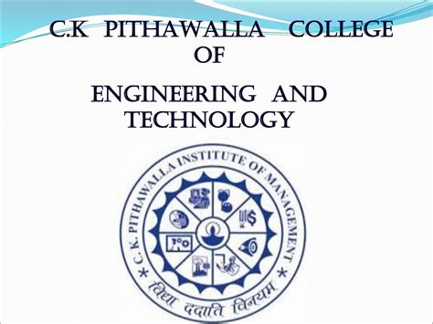 Ck Pithawalla College Of Engineering And Technology Ppt Download